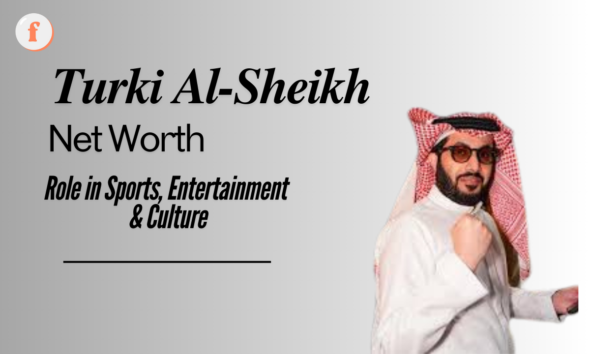 Turki Al-Sheikh Net Worth: How Much Money Did He Make?